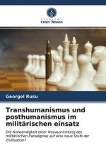 Transhumanismus und posthumanismus im militarischen einsatz
