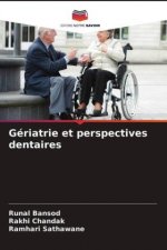 Geriatrie et perspectives dentaires