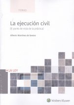 LA EJECUCION CIVIL, 1ª EDICIÓN MARZO 2021