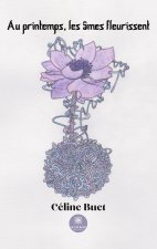 Au printemps, les ames fleurissent