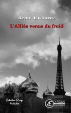 L'ALLIEE VENUE DU FROID - LES ENQUETES DE BARBICAUT