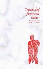 Descended from salt water.