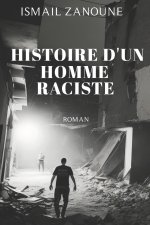 Histoire d'un homme raciste