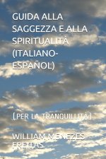 Guida Alla Saggezza E Alla Spiritualita (Italiano-Espanol)
