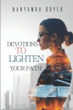 Devotions To Lighten Your Path