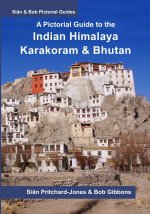 Pictorial Guide to the Indian Himalaya, Karakoram and Bhutan