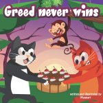 Greed never wins