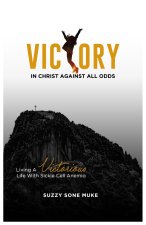 Victory In Christ Against All Odds