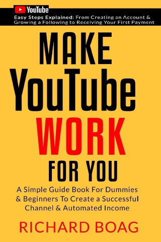 Make YouTube Work For You