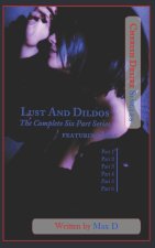 Lust And Dildos (The Complete Six Part Series) featuring May