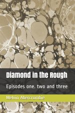 Diamond in the Rough
