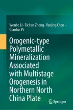 Orogenic-Type Polymetallic Mineralization Associated with Multistage Orogenesis in Northern North China Plate