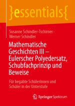 Mathematische Geschichten III - Eulerscher Polyedersatz, Schubfachprinzip Und Beweise