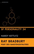 Ray Bradbury - Poet des Raketenzeitalters