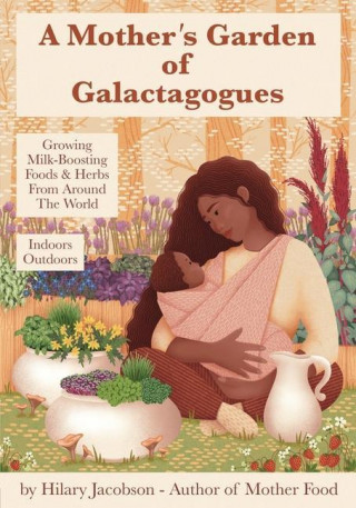 Mother's Garden of Galactagogues