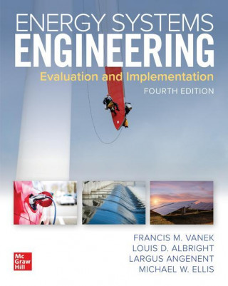 Energy Systems Engineering: Evaluation and Implementation, Fourth Edition