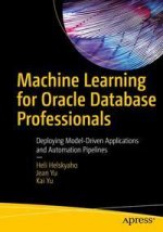 Machine Learning for Oracle Database Professionals