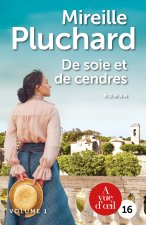 DE SOIE ET DE CENDRES
