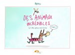 Des animaux incrédibles - et des gens marrants