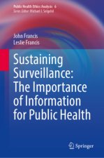 Sustaining Surveillance:  The Importance of Information  for Public Health