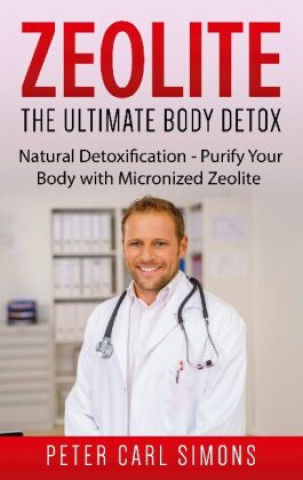 Zeolite - The Ultimate Body Detox