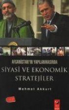 Afganistanin Yapilanmasinda Siyasi ve Ekonomik Stratejiler