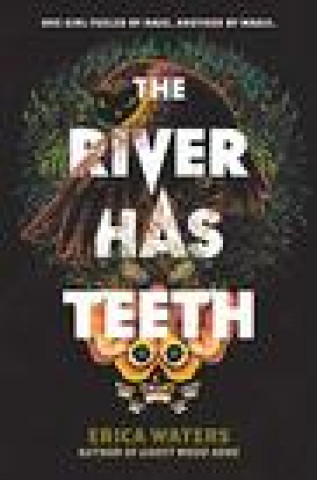 River Has Teeth