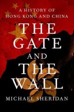 The Gate to China: A New History of the People's Republic and Hong Kong