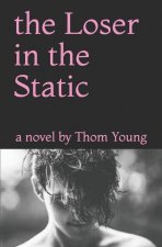 The Loser in the Static