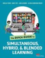 Quick Guide to Simultaneous, Hybrid, and Blended Learning