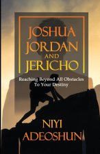 Joshua, Jordan and Jericho