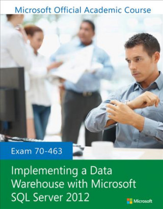 Exam 70–463 Implementing a Data Warehouse with Microsoft SQL Server 2012