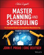Master Planning and Scheduling - An Essential Guide to Competitive Manufacturing, Fourth Edition