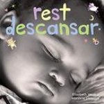 Rest/Descansar: A Board Book about Bedtime/Un Libro de Cartón Sobre La Hora de Descansar