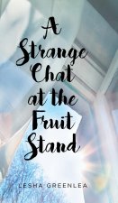 Strange Chat at the Fruit Stand