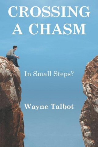 Crossing a Chasm