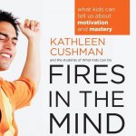 Fires in the Mind Lib/E: What Kids Can Tell Us about Motivation and Mastery