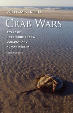 Crab Wars - A Tale of Horseshoe Crabs, Ecology, and Human Health