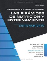 The Muscle and Strength Pyramid: Entrenamiento (Las Pirámides de Nutrición y Entrenamiento) (Spanish Edition) - Softcover