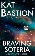 Braving Soteria: A Quantanauts Collection