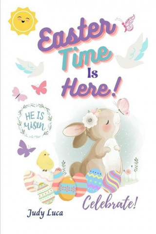Easter Time Is Here