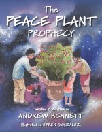 Peace Plant Prophecy