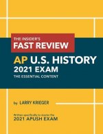 Insider's Fast Review AP U.S. History 2021 Exam