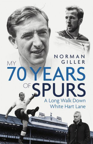 My Seventy Years of Spurs