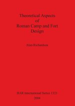 Theoretical Aspects of Roman Camp and Fort Design