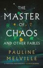 Master of Chaos and Other Fables