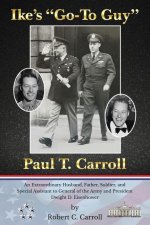 Ike's Go-To Guy, Paul T. Carroll