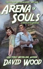 Arena of Souls: A Brock Stone Adventure