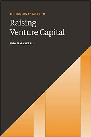 Holloway Guide to Raising Venture Capital