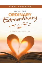 Make the Ordinary Extraordinary